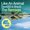 Like an Animal (Andrey Exx Remix) - Dave202&Gino G