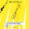 Una Botella (feat. Roblez) - Luister La Voz&Roblez