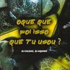 Oque Que Foi Isso Que Tu Usou - DJ Aquino&DJ Caldas