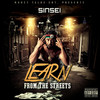 Learn from the Streets (Explicit) - Sinsei