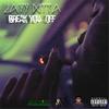 Break You Off(feat. Lil Dev, Lil Qb & Youngin Geechi) (Explicit) - Jayy Hitta&Lil Dev&Lil Qb&Youngin Geechi