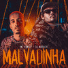 Malvadinha (Explicit) - DJ Mariachi&Mc Dom Lp