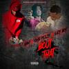 Bout That (feat. Omb Peezy & Lazy Boy) (Explicit) - ABM&Omb Peezy&Lazy Boy