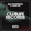 U Need Me (Dub Mix) - Sia Thompson