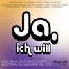 Ja, ich will - Ehe für alle&Adrian Stern&Mattiu Defuns&Chor Rosa&ZiBBZ&Dabu Fantastic&Tiziana Gulino&Caroline Chevin&Rislane and the Lovers&idathehoney&Nick Vega&Lucas Fischer