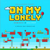 On My Lonely (Explicit) - Special Only Productions&DOMINIC!&Kalipop
