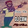 See Ya - DJ CBW&Mr. Tac