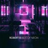 Kids of Neon - Robert B