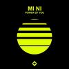 Power Of You - Mi Ni