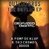 Pomp De Klup (Original Mix) - Outlaw Bros