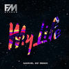My Life (Marvel 83' Remix) - FM Attack&Marvel 83'