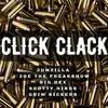 CLICK CLACK(feat. Joe The Freakshow, Big Dex, Scotty Hinds & Grim Sickers) (Explicit) - Jumzilla&Joe The Freakshow&Big Dex&Scotty Hinds&Grim Sickers