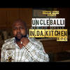 In Da Kitchen(K-F-C) (Explicit) - Uncle Balli