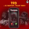 Vanessa(feat. Dj Bookson & Talaat Yarky) - FRD&dj bookson&Talaat Yarky