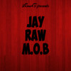 M.O.B (Explicit) - Jay Raw