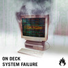 System Failure (Original Mix) - On Deck