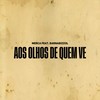 Aos Olhos de Quem Vê (Explicit) - Merca&Barnabizzol