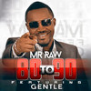 80 To 90(feat. Gentle) - Mr Raw&Gentle