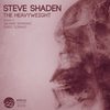 The Heavyweight - Steve Shaden