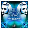 Still Waters (Drop Out Orchestra Vocal) - Set Mo&Drop Out Orchestra