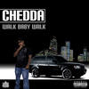 Walk Baby Walk (Explicit) - Chedda