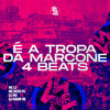 É a Tropa da Marcone 4 Beats (Explicit) - DJ Kauan NK&Mc L3&mc meno ph&DJ MD