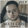 No Te Creo - Jay F