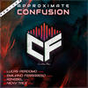 Confusion (Lucas Perdomo Remix) - Approximate&Lucas Perdomo