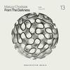 From The Darkness (Original Mix) - Mariusz Chodorek