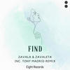 Find (Tony Madrid Remix) - Zavala&Zavaleta&Tony Madrid