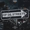 Op De Streets (Explicit) - DODO