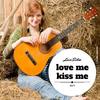 Love Me, Kiss Me - Luis Silva