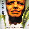 Face The Mastermind (Square Wave Mix) - Phantom