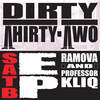 Don't Get Right Into It - Dirty Thirty Two&Ramova&Professor Kliq&Mike Else