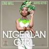 Nigerian Girl(feat. Kayos Keyid) - Eno Will&Kayos Keyid