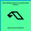 Oceanic (Jerome Isma-Ae Extended Mix) - Above And Beyond&Tranquility Base