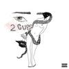 2 Cups ((Explicit)) - 7heo&Nessly