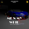 Me n My Whip (Explicit) - Ankyy&Rookie Beats