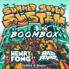 Boombox - Henry Fong&Bad Royale&Karra&Bugle