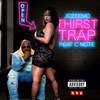 Thirst Trap (Explicit) - Jozeemo&C Note