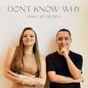 Don't Know Why - Jass&Jr Medina