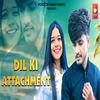 Dil Ki Attachment - Vipin Foji