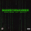 Matrix Reloaded (Explicit) - Riqo $uav&Daylyt
