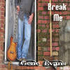 Break Me - Gene Evans