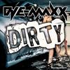 Dirty (Jerry D. Remix) - DJ E-MAXX