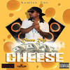 Cheese (Explicit) - Dinero Rage