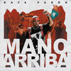 Mano Arriba - Rafa Pabon