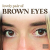 Lovely Pair of Brown Eyes - Pete Harpen Project&Matt Maverick