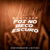 Montagem Foi no Beco Escuro (Explicit) - MC Mn&Mc Wc Original&WC DJ MC