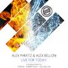 Live For Today (Robber Hawk Remix) - Alex Phratz&Alex Belloni&Robber Hawk